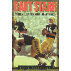 Bart Starr: When Leadership Mattered Hardcover, Taylor Trade Publishing