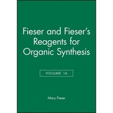 Fieser and Fieser's Reagents for Organic Synthesis Volume 16 精裝版, Wiley-Interscience