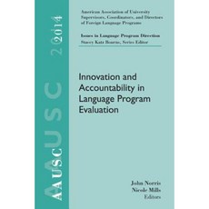 Aausc 2014 Volume - Issues in Language Program Direction: Innovation and Accountability in Language Program Evaluation Paperback, Heinle