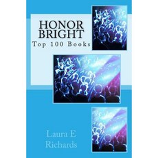 Honor Bright: Top 100 Books Paperback, Createspace Independent Publishing Platform