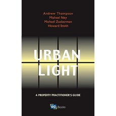 Urban Light: A Property Practitioners Guide to Natural Light in the Built Environment Paperback, Estates Gazette