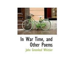 In War Time and Other Poems Hardcover, BiblioLife