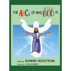 The ABCs of Who God Is Hardcover, Xulon Press