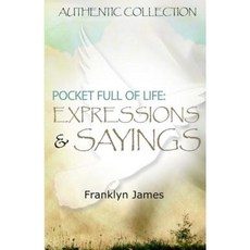 Pocket Full of Life: Expressions & Sayings Paperback, Createspace Independent Publishing Platform