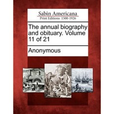 The Annual Biography and Obituary. Volume 11 of 21 Paperback, Gale Ecco, Sabin Americana