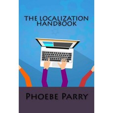 The Localization Handbook Paperback, Createspace Independent Publishing Platform