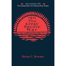 The Great Pacific War: A History of the American-Japanese Campaign of 1931-1933 Paperback, Applewood Books