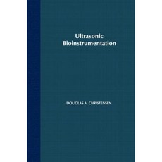 Ultrasonic Bioinstrumentation 平裝版, Wiley