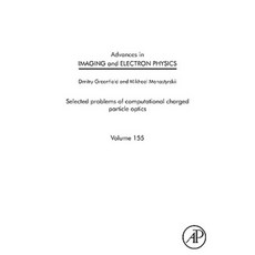 Selected Problems of Computational Charge Particle Optics Hardcover, Academic Press