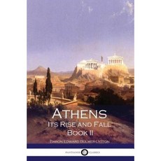 Athens: Its Rise and Fall Book II. Paperback, Createspace Independent Publishing Platform