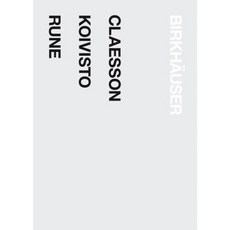 Claesson Koivisto Rune: 1. Architecture - 2. Design Hardcover, Birkhauser