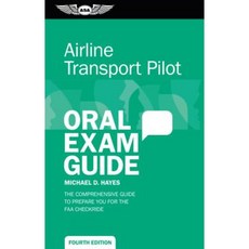 Airline Transport Pilot Oral Exam Guide: The Comprehensive Guide to Prepare You for the FAA Checkride Paperback, Aviation Supplies & Academics