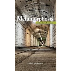 The Metamorphosis of the Zurich Bunker Hardcover, Gesundheitsimpulse Gmbh