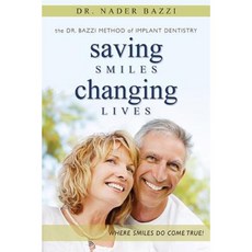 Saving Smiles Changing Lives: The Dr. Bazzi Method of Implant Dentistry Paperback, Advantage Media Group