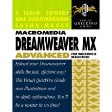 Macromedia Dreamweaver MX Advanced for Windows and Macintosh: Visual Quickpro Guide Paperback, Peachpit Press