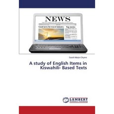 A Study of English Items in Kiswahili- Based Texts Paperback, LAP Lambert Academic Publishing
