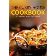 The Curry House Cookbook: A Collection of Hearty Curry Goodness Paperback, Createspace Independent Publishing Platform