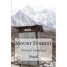 Mount Everest Nepal Travel Journal: Travel Journal with 150 Lined Pages Paperback, Createspace Independent Publishing Platform