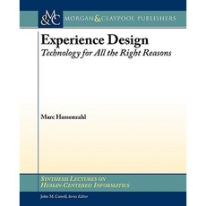 Experience Design: Technology for All the Right Reasons Paperback, Morgan & Claypool