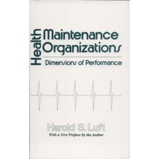 Health Maintenance Organizations: Dimensions of Performance Paperback, Transaction Publishers