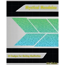 Mystical Mandala Coloring Book: 50 Designs for Making Meditation Paperback, Createspace Independent Publishing Platform