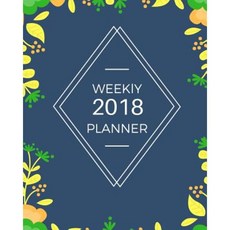 2018 Planner Weekly: Journal Notebook Calendar Schedule January Through December 2018 Paperback, Createspace Independent Publishing Platform