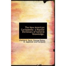The New American Cyclop Dia: A Dictionary of General Knowledge. Hardcover, BiblioLife