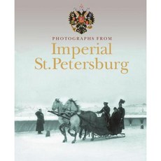 Photographs from Imperial St. Petersburg Paperback, Unicorn Press (UK)