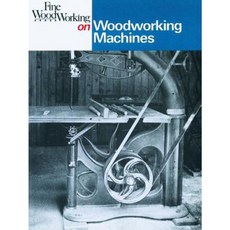 Fine Woodworking on Woodworking Machines Paperback, Taunton Classics