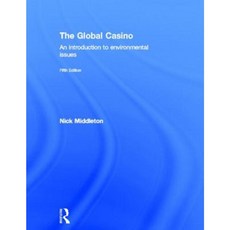 The Global Casino Fifth Edition: An Introduction to Environmental Issues Hardcover, Routledge