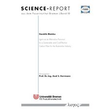 Lignin as an Alternative Precursor for a Sustainable and Cost-Effective Carbon Fiber for the Automotive Industry Paperback, Logos Verlag Berlin