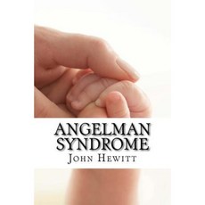 Angelman Syndrome: Causes Tests and Treatments Paperback, Createspace