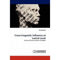 Cross-Linguistic Influence at Lexical Level Paperback, LAP Lambert Academic Publishing