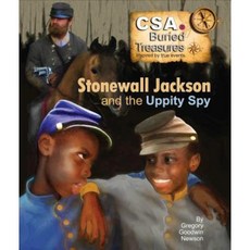 Stonewall Jackson and the Uppity Spy: Cas Buried Treasures - Inspires by True Stories Paperback, Newson Publishing Inc.