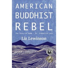 American Buddhist Rebel: The Story of Rama - Dr. Frederick Lenz Paperback, Torchflame Books