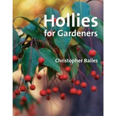Hollies for Gardeners Hardcover, Timber Press (OR)