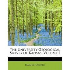 The University Geological Survey of Kansas Volume I Hardcover, BiblioLife