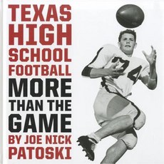 Texas High School Football: More Than the Game Paperback, Bob Bullock Texas State History Museum