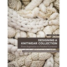 Designing a Knitwear Collection: From Inspiration to Finished Garments Paperback, Fairchild Books