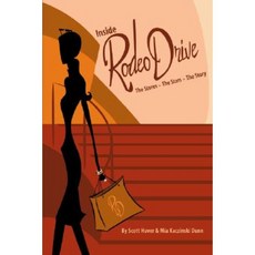 Inside Rodeo Drive: The Stores the Stars the Story Paperback, Angel City Press