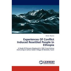 Experiences of Conflict Induced Resettled People in Ethiopia Paperback, LAP Lambert Academic Publishing