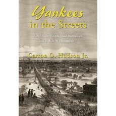 Yankees in the Streets Hardcover, Infinity Publishing (PA)