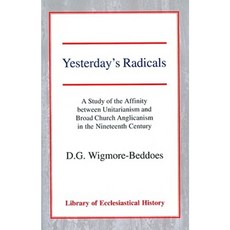 Yesterday's Radicals Paperback, James Clarke Company