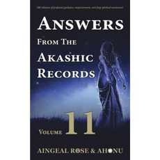 Answers from the Akashic Records - Vol 11: Practical Spirituality for a Changing World Paperback, Akashic Records Press