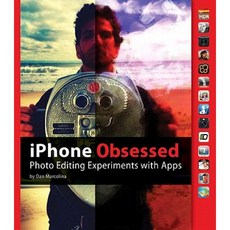 iPhone Obsessed: Photo Editing Experiments with Apps Paperback, Peachpit Press