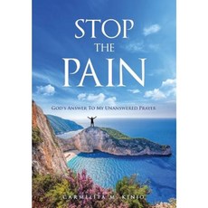 Stop the Pain: God's Answer to My Unanswered Prayer Paperback, Xulon Press
