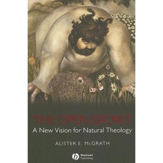 The Open Secret: A New Vision for Natural Theology 平裝版, Wiley-Blackwell