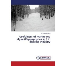 Usefulness of Marine Red Algae (Kappaphycus Sp.) in Pharma Industry Paperback, LAP Lambert Academic Publishing