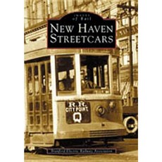 New Haven Streetcars Paperback, Arcadia Publishing (SC)
