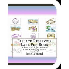 Elslack Reservoir Lake Fun Book: A Fun and Educational Lake Coloring Book Paperback, Createspace